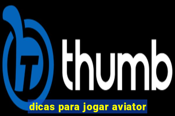 dicas para jogar aviator